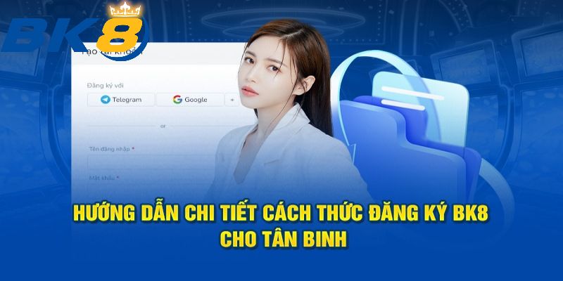 Hướng dẫn cách đăng ký cơ bản